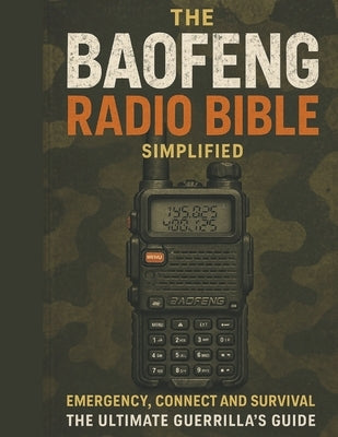 The Baofeng Radio Bible Simplified by Collins, Jack
