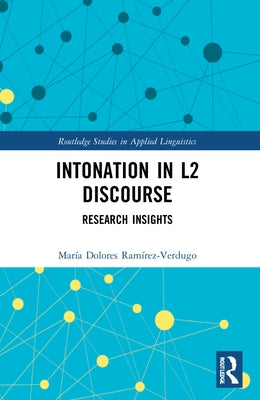 Intonation in L2 Discourse: Research Insights by Ramírez-Verdugo, María Dolores
