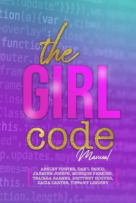 The Girl Code Manual by Porter, Ashley