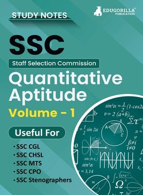Study Notes for Quantitative Aptitude (Vol 1) - Topicwise Notes for CGL, CHSL, SSC MTS, CPO and Other SSC Exams with Solved MCQs by Edugorilla Prep Experts