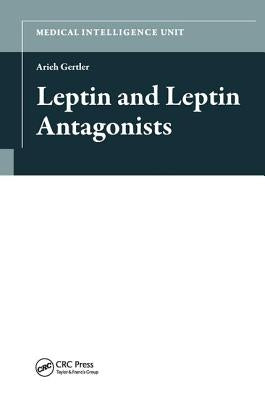 Leptin and Leptin Antagonists by Gertler, Prof Arieh