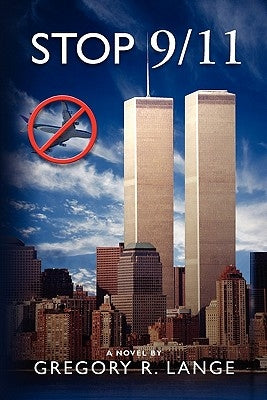 Stop 9/11 by Lange, Gregory R.