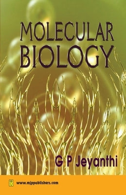 Molecular Biology by Jeyanthi, G. P.