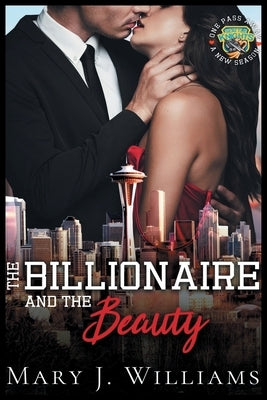 The Billionaire and the Beauty by Williams, Mary J.