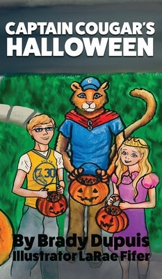Captain Cougar's Halloween by Dupuis, Brady