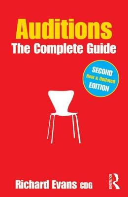 Auditions: The Complete Guide by Evans, Richard