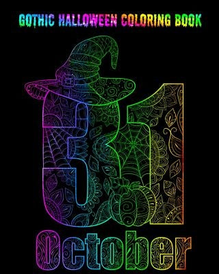 Gothic Halloween Coloring Book: An Adult Coloring Book with Monsters, Witches, Pumpkins, Skulls, Owls and More! by Emmett Orson