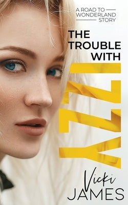 The Trouble with Izzy by James, Vicki