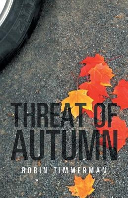 Threat of Autumn by Timmerman, Robin