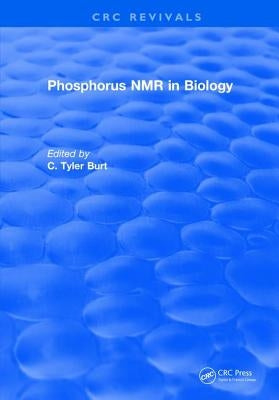 Phosphorus NMR in Biology by Burt, C.