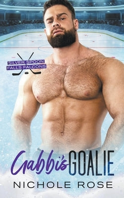 Gabbi's Goalie by Rose, Nichole