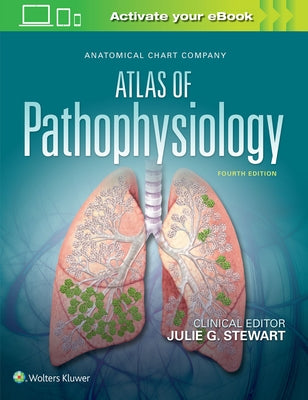 Anatomical Chart Company Atlas of Pathophysiology by Stewart, Julie