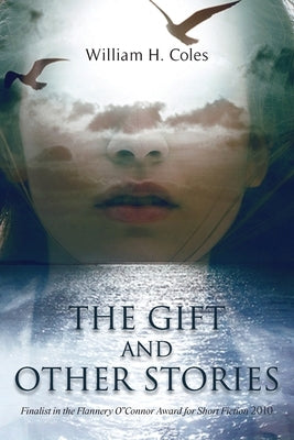 The Gift and Other Stories by Coles, William H.