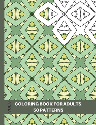 Seamless Patterns Coloring Book: Coloring Book for Adults Relaxation, Volume 3, 8.5x11 by World Press, Colorful