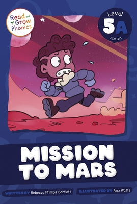 Mission to Mars: Level 5a by Phillips-Bartlett, Rebecca