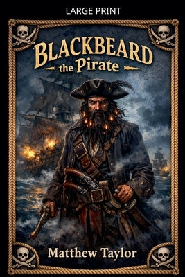 Blackbeard The Pirate by Taylor, Matthew
