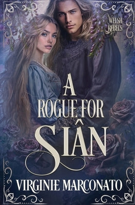 A Rogue for Siân by Marconato, Virginie