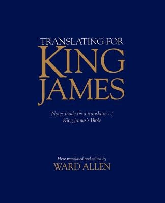 Translating for King James by Allen, Ward