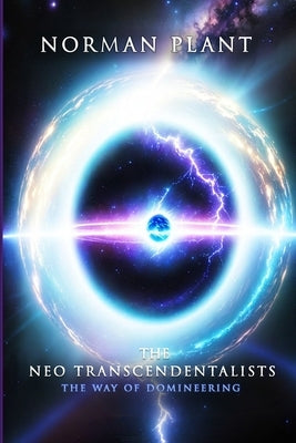 The Neo Transcendentalists: The Way of Domineering by Plant, Norman