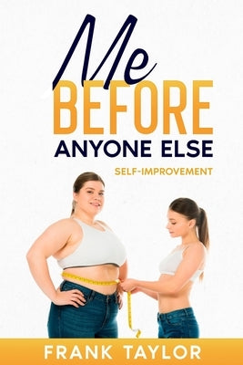 Me before anyone else by Taylor, Frank
