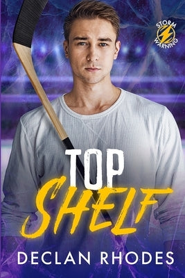 Top Shelf: A MM Hockey Romance by Rhodes, Declan