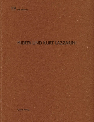 Mierta Und Kurt Lazzarini: de Aedibus 19 by Wirz, Heinz
