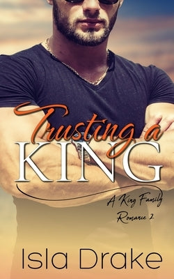 Trusting a King by Drake, Isla