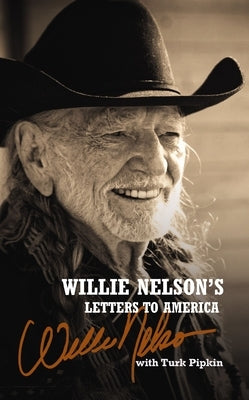 Willie Nelson's Letters to America by Nelson, Willie