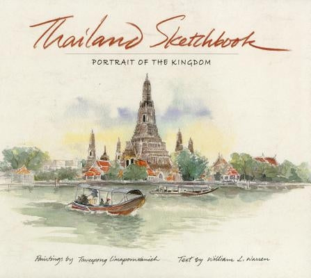 Thailand Sketchbook: Portrait of a Kingdom by Warren, William