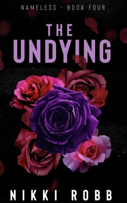 The Undying by Robb, Nikki