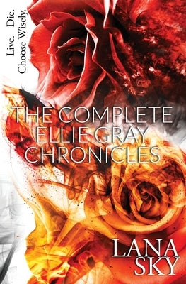 The Complete Ellie Gray Chronicles: A Vampire Romance: Drain Me & Chain Me by Sky, Lana