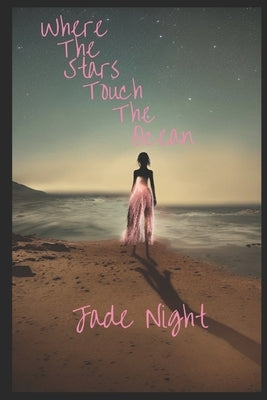 Where The Stars Touch The Ocean by Night, Jade