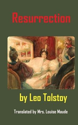 Resurrection by Tolstoy, Leo