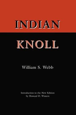 Indian Knoll by Webb, William S.