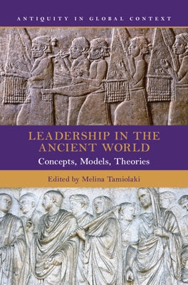 Leadership in the Ancient World by Tamiolaki, Melina