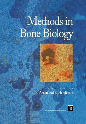 Methods in Bone Biology by Arnett, T.