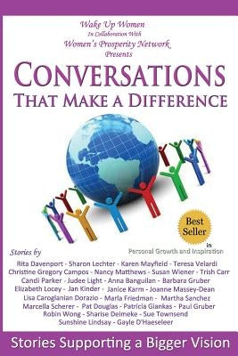 Conversations That Make a Difference: Stories Supporting a Bigger Vision by Mayfield Et Al, Karen