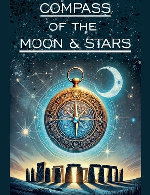 The Compass of the Moon and Stars by McEwan, Ian