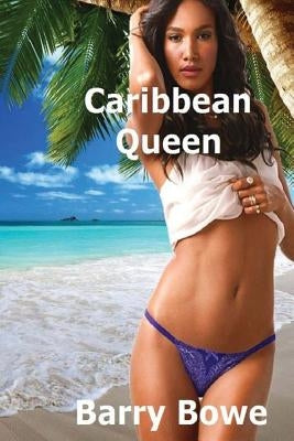 Caribbean Queen by Bowe, Barry