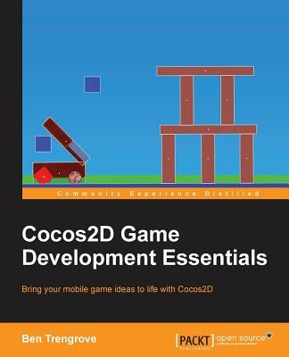 Cocos2D Game Development Essentials by Trengrove, Ben