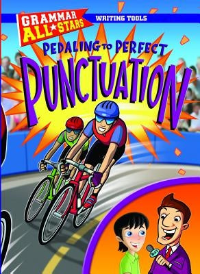 Pedaling to Perfect Punctuation by Herman, Gail