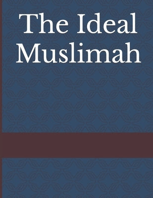 The Ideal Muslimah by Ibn Kathir