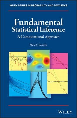 Fundamental Statistical Inference: A Computational Approach by Paolella, Marc S.