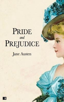 Pride and Prejudice by Austen, Jane