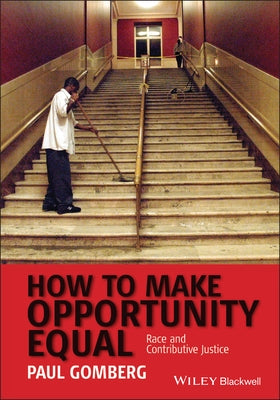 How to Make Opportunity Equal by Gomberg, Paul