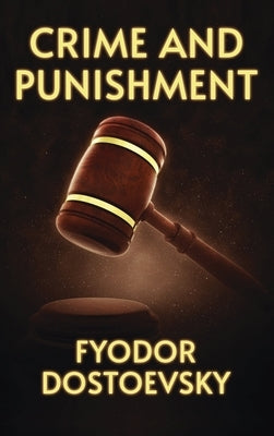 Crime and Punishment Hardcover by Dostoyevsky, Fyodor