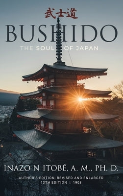 Bushido: The Soul of Japan by Nitobe, Inazo N.