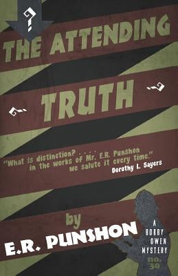 The Attending Truth: A Bobby Owen Mystery by Punshon, E. R.