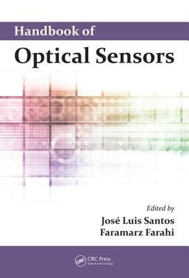 Handbook of Optical Sensors by Santos, Jose Luis