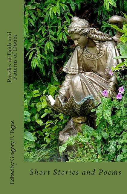 Puzzles of Faith and Patterns of Doubt: Short Stories and Poems by Tague, Gregory F.